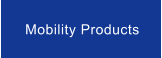 Mobility Products
